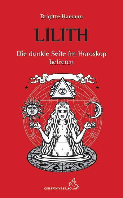 Brigitte Hamann: Lilith - Die dunkle Seite im Horoskop befreien, Buch