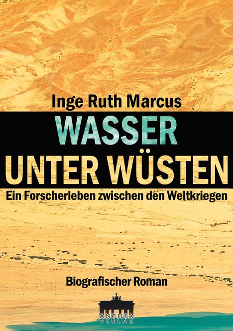 Inge Ruth Marcus: Wasser unter Wüsten, Buch