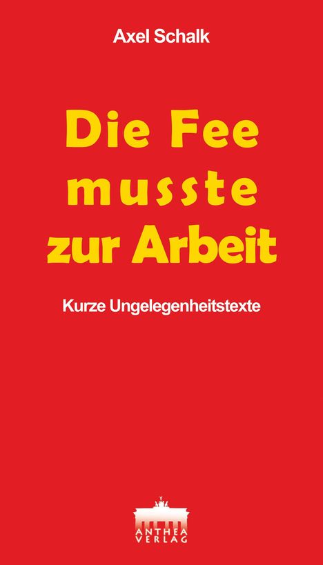 Axel Schalk: Die Fee musste zur Arbeit, Buch