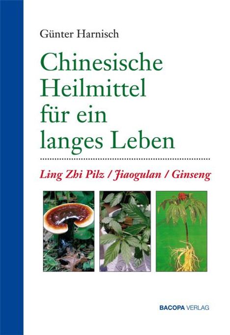Günter Harnisch: Chinesische Heilmittel für ein langes Leben, Buch
