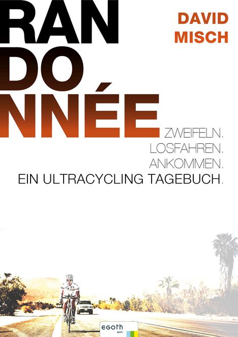 David Misch: Randonnée. Zweifeln. Losfahren. Ankommen, Buch