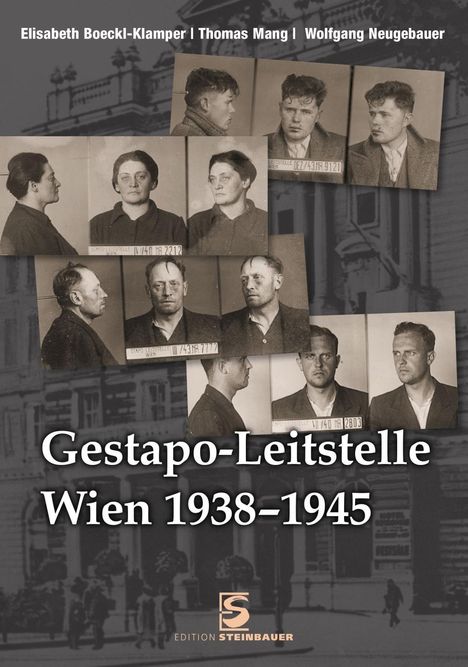 Elisabeth Boeckl-Klamper: Boeckl-Klamper, E: Gestapo-Leitstelle Wien 1938-1945, Buch