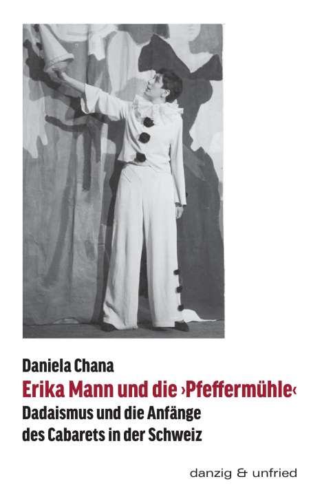 Daniela Chana: Erika Mann und die ¿Pfeffermühle¿, Buch