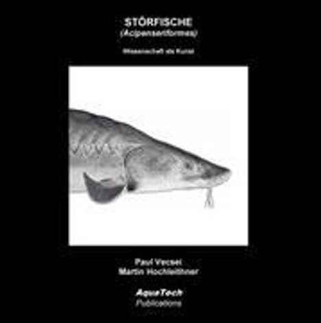 Paul Vecsei: Störfische (Acipenseriformes), Buch