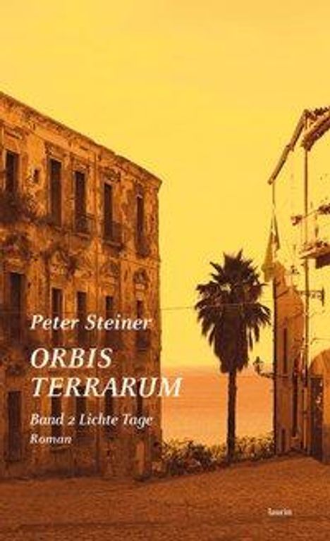 Peter Steiner: Steiner, P: ORBIS TERRARUM Band 2 Lichte Tage, Buch