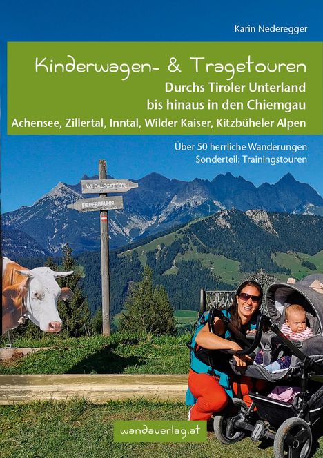 Karin Nederegger: Kinderwagen- &amp; Tragetouren Durchs Tiroler Unterland bis hinaus in den Chiemgau, Buch