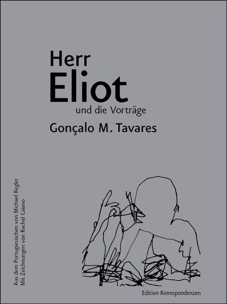 „Herr Eliot und die Vorträge“ von Gonçalo M. Tavares. Illustration: Skizze einer Person mit bewegten Armen.