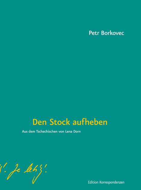 Petr Borkovec: Den Stock aufheben, Buch