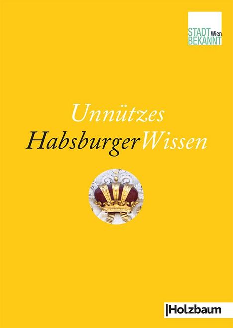 Stadtbekannt. at: Unnützes HabsburgerWissen, Buch