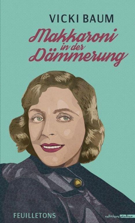 Vicki Baum: Makkaroni in der Dämmerung, Buch