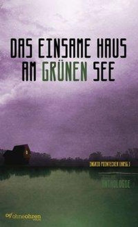 Hannah Wölfl: Wölfl, H: Das einsame Haus am grünen See, Buch