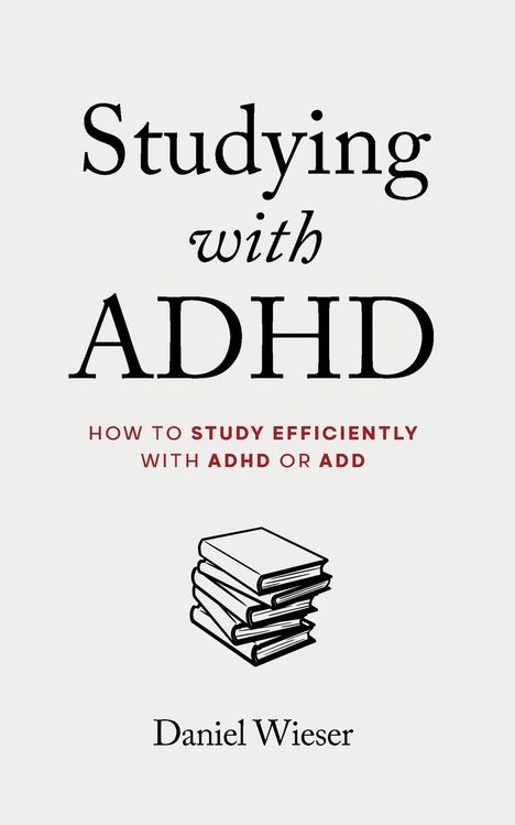 Daniel Wieser: Studying with ADHD, Buch