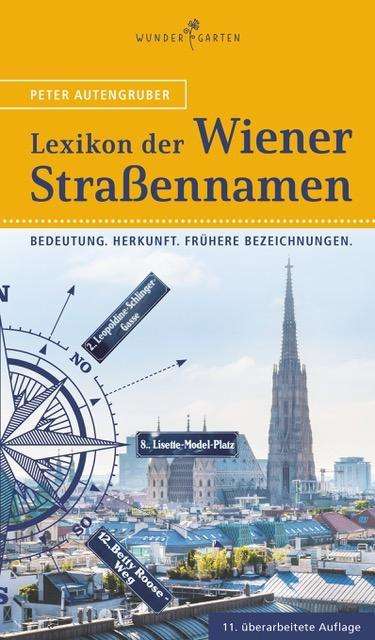 Peter Autengruber: Autengruber, P: Lexikon der Wiener Straßennamen, Buch