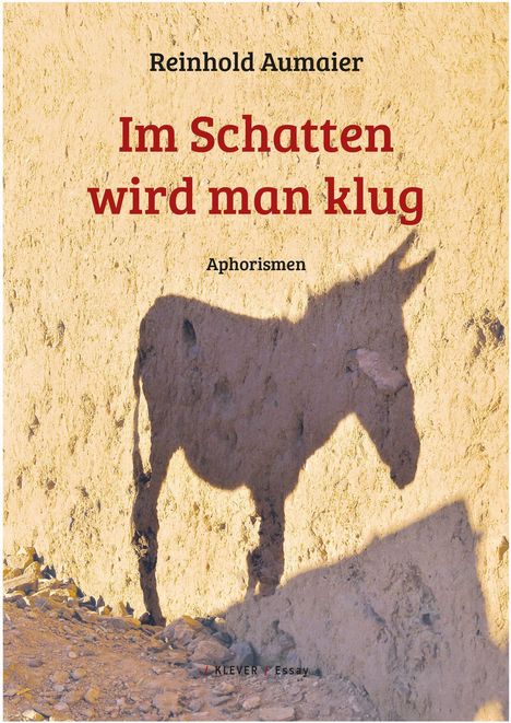 Reinhold Aumaier: Im Schatten wird man klug, Buch
