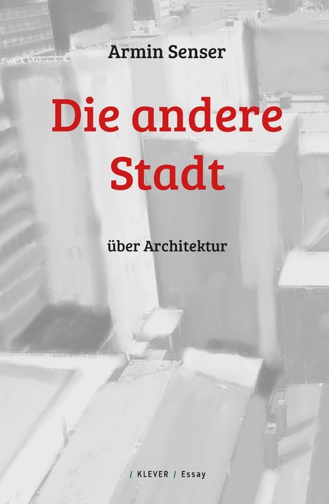 Armin Senser: Die andere Stadt, Buch