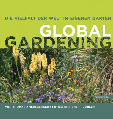 Thomas Amersberger: Die Vielfalt der Welt im eigenen Garten, Buch