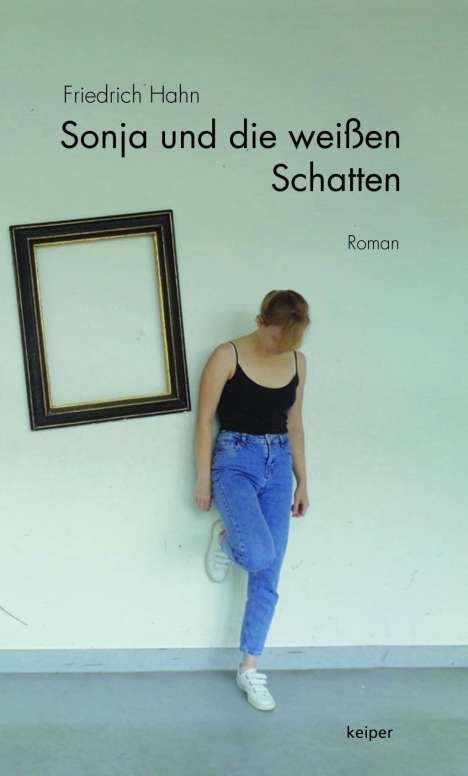 Friedrich Hahn: Sonja und die weißen Schatten, Buch