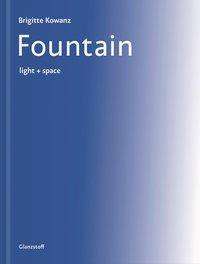 Brigitte Kowanz: Fountain, Buch