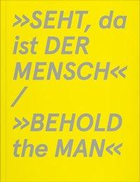 Constantin Becker: »SEHT, da ist DER MENSCH«, Buch