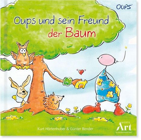Kurt Hörtenhuber: Oups Kinderbuch - Oups und sein Freund der Baum, Buch