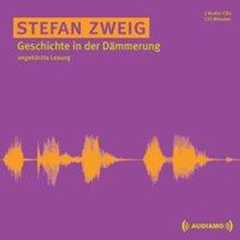 Stefan Zweig: Geschichte in der Dämmerung, CD