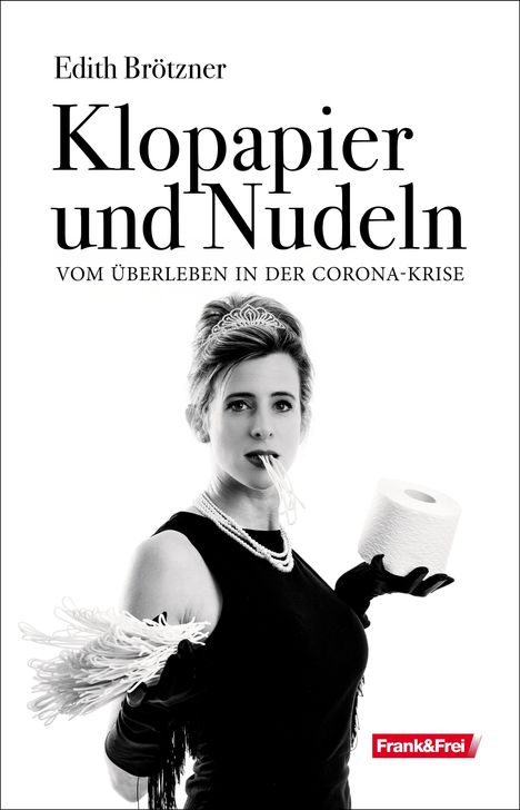Brötzner Edith: Klopapier und Nudeln, Buch