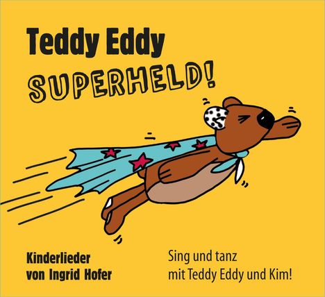 Ingrid Hofer: Teddy Eddy - Superheld, CD