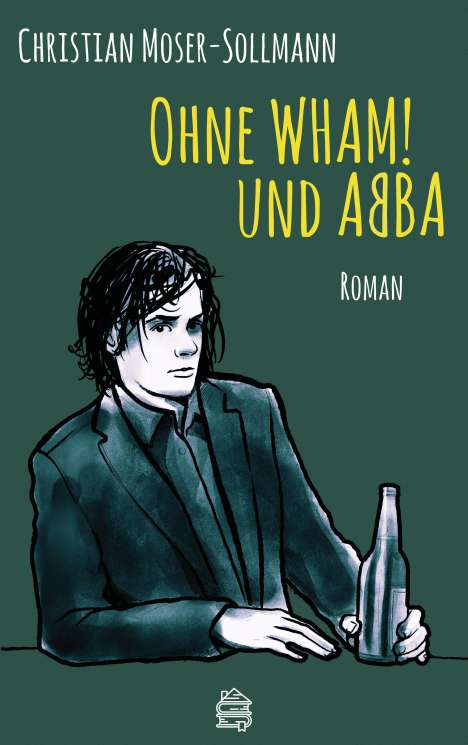 Christian Moser-Sollmann: Moser-Sollmann, C: Ohne WHAM! und ABBA, Buch