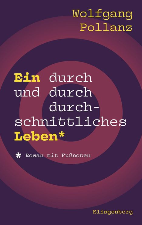 Wolfgang Pollanz: Ein durch und durch durchschnittliches Leben, Buch