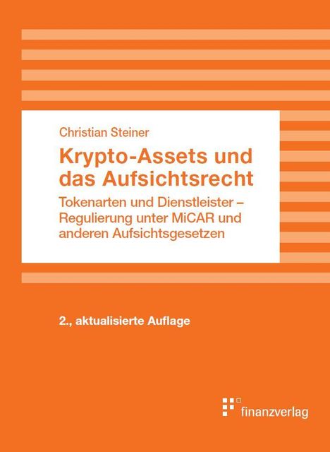 Christian Steiner: Krypto-Assets und das Aufsichtsrecht, Buch