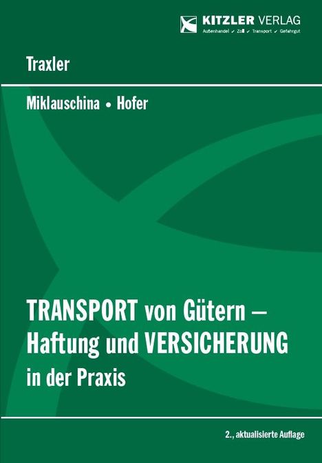 Josef Traxler: Transport von Gütern - Haftung und Versicherung in der Praxis, Buch
