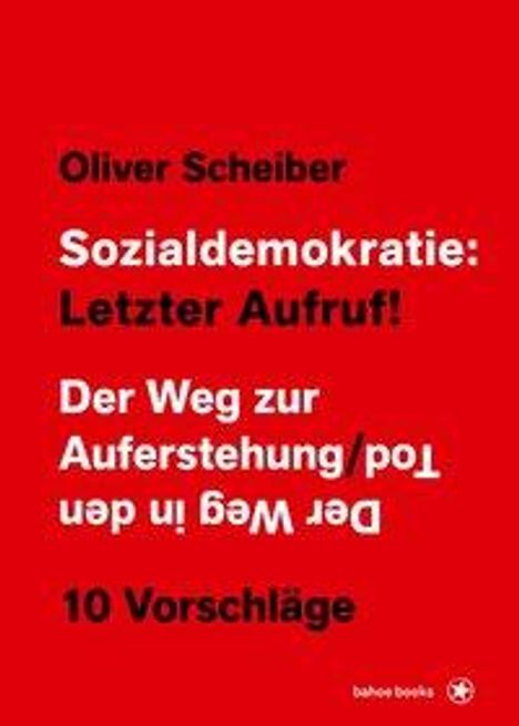 Oliver Scheiber: Scheiber, O: Sozialdemokratie: Letzter Aufruf!, Buch