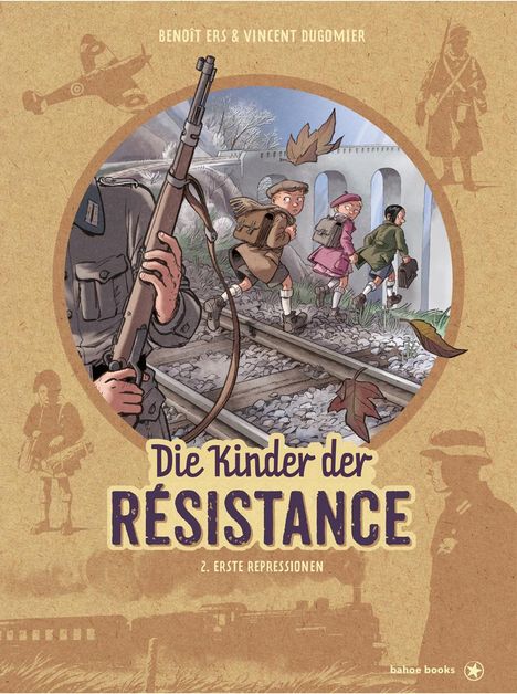 „Die Kinder der Résistance. 2. Erste Repressionen“; Kinder überqueren Gleise, Soldat mit Gewehr, Herbstlaub, viaduktartiger Bogen.