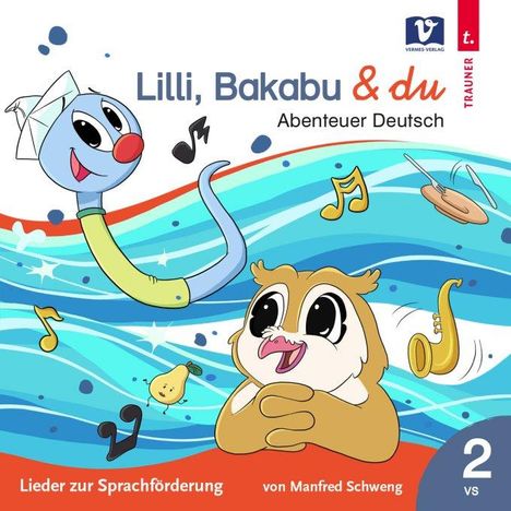 Lilli, Bakabu &amp; Du: Abenteuer Deutsch 2, CD