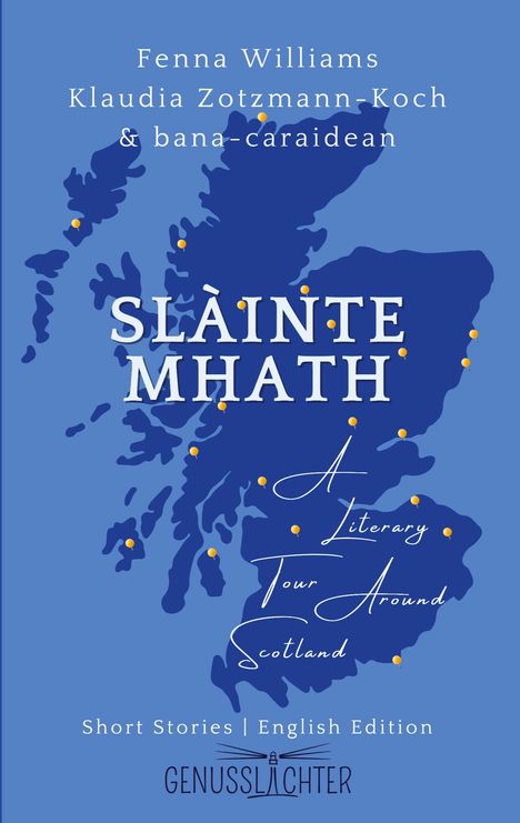 Klaudia Zotzmann-Koch: Slàinte Mhath (English edition), Buch