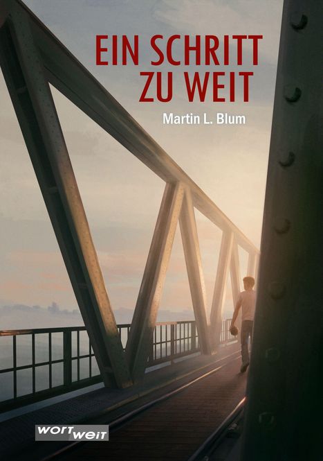 Titel "EIN SCHRITT ZU WEIT", darunter "Martin L. Blum". Eine Person geht auf einer Brücke, Schatten und Sonnenlicht sind sichtbar.