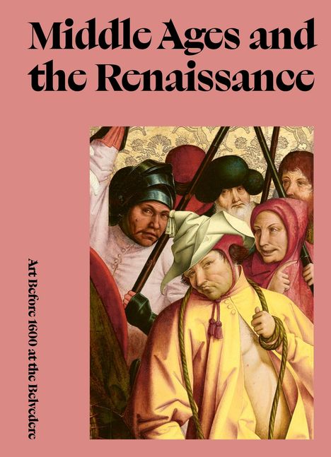 "Middle Ages and the Renaissance" und "Art Before 1600 at the Belvedere" auf rosa Hintergrund über einem historischen Gemälde.