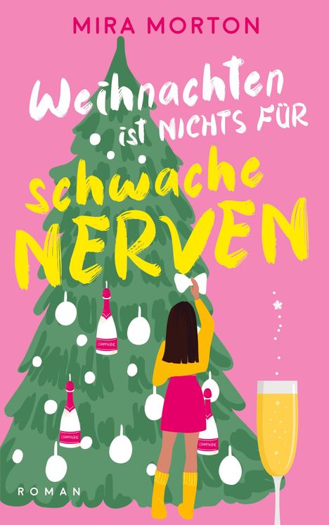 "Weihnachten ist nichts für schwache Nerven." Illustration von Frau schmückt Weihnachtsbaum, Glas Sekt daneben.