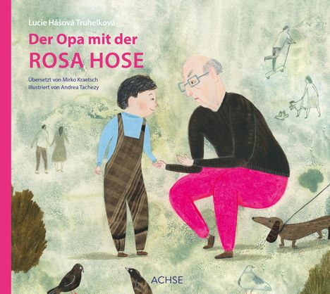 Lucie Há¿ová Truhelkova: Der Opa mit der rosa Hose, Buch