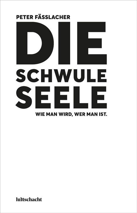 Peter Fässlacher: Die schwule Seele, Buch