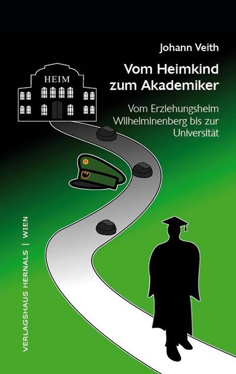 Johann Veith: Vom Heimkind zum Akademiker, Buch