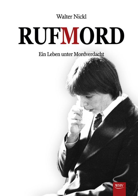 Walter Nickl: Rufmord, Buch