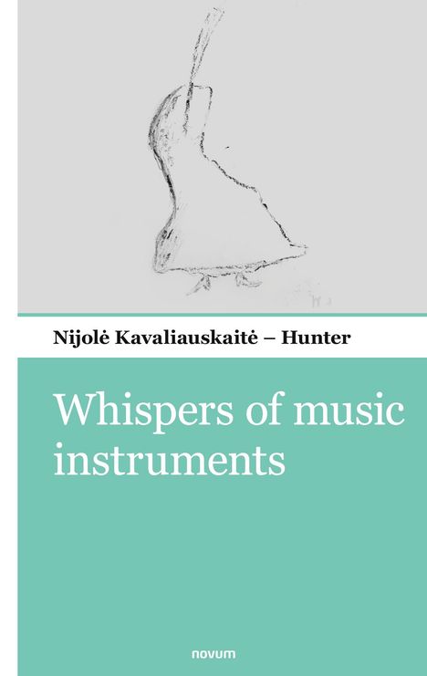 Nijol¿ Kavaliauskait¿ - Hunter: Whispers of music instruments, Buch