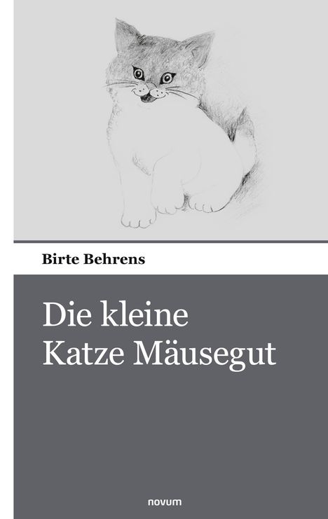 Birte Behrens: Die kleine Katze Mäusegut, Buch