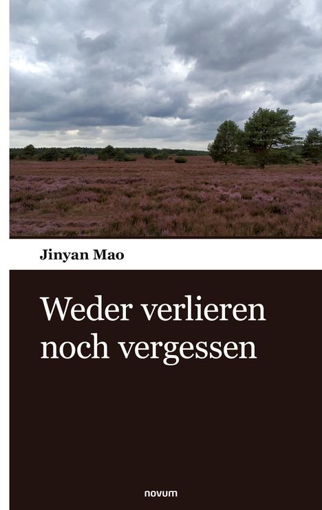 Jinyan Mao: Weder verlieren noch vergessen, Buch