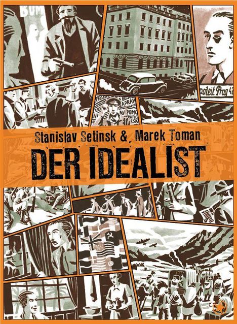 "Stanislav Setinsk & Marek Toman: DER IDEALIST." Collage mit Szenen von Menschen, Gebäuden und Landschaften in Grautönen.