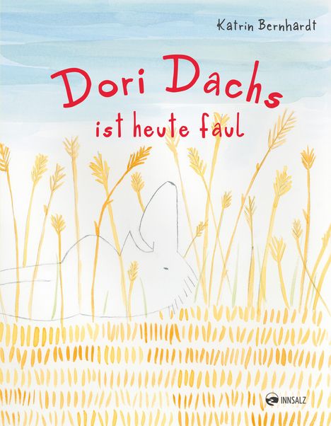 Katrin Bernhardt: Dori Dachs ist heute faul, Buch