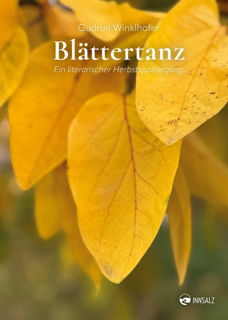 Text: "Gudrun Winklhofer. Blättertanz. Ein literarischer Herbstspaziergang." Gelbe Herbstblätter im Hintergrund. INNSALZ-Logo.