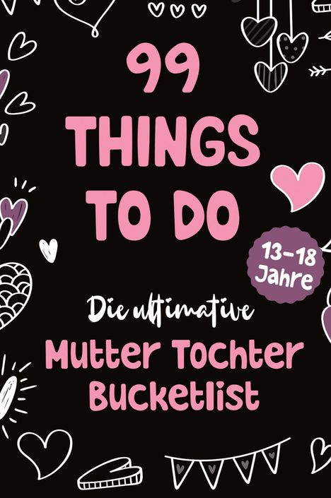 Sophie Lindenberg: 99 Things to Do! Die ultimative Mutter Tochter Bucket List, Buch