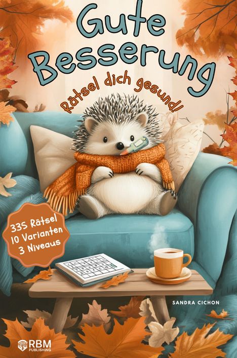 Sandra Cichon: Gute Besserung ¿ Rätsel dich gesund, Buch